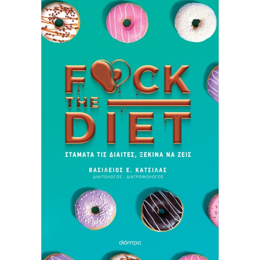 F@ck the diet F@ck the diet