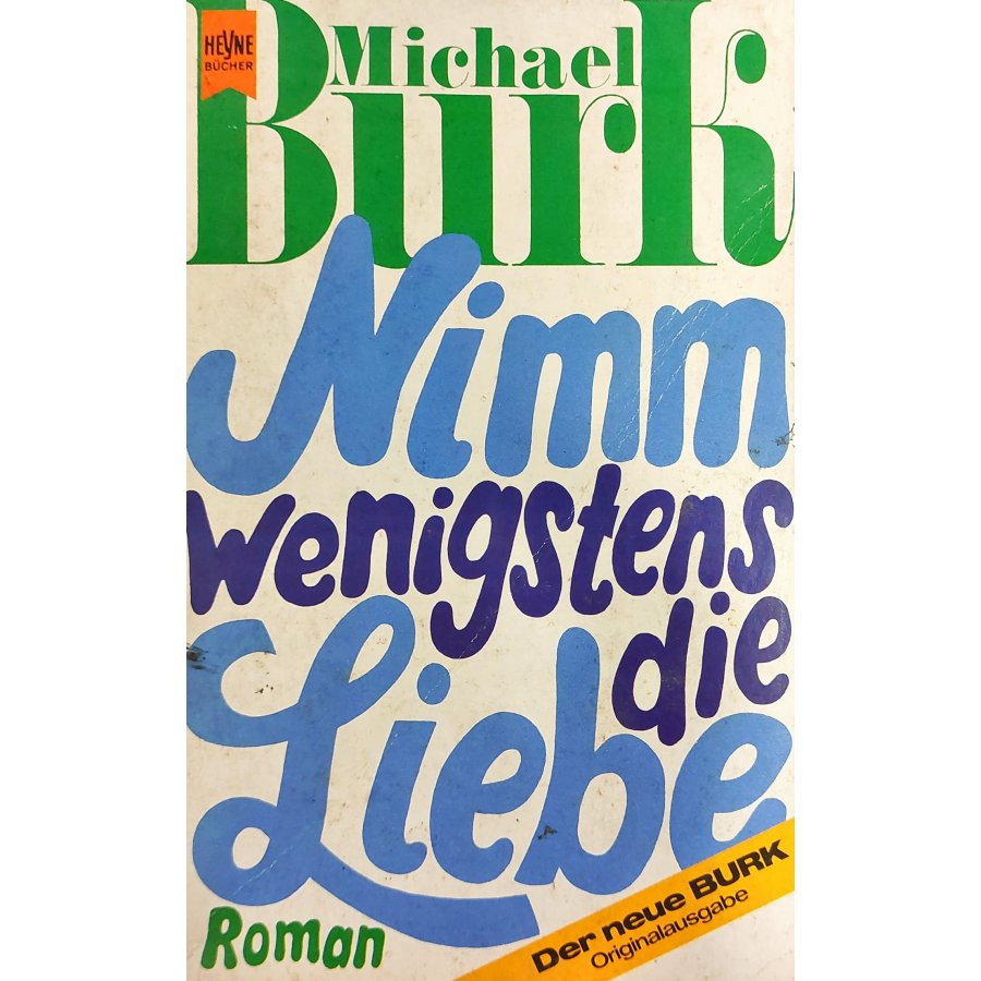 Nimm Wenigstens Die Liebe Nimm Wenigstens Die Liebe
