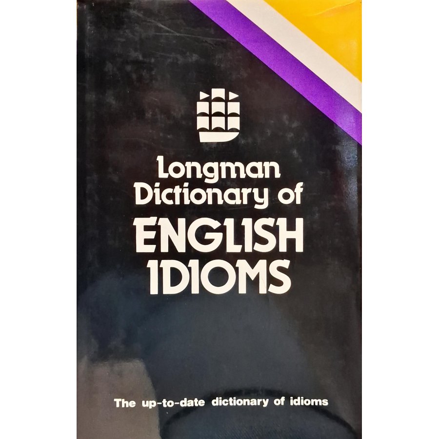 Longman Dictionary of English Idioms Longman Dictionary of English Idioms